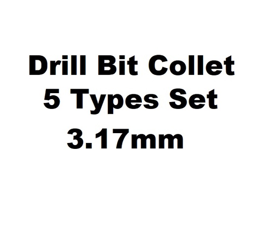 [99190199] Drill Bit Collet 5 Types Set 3.17mm